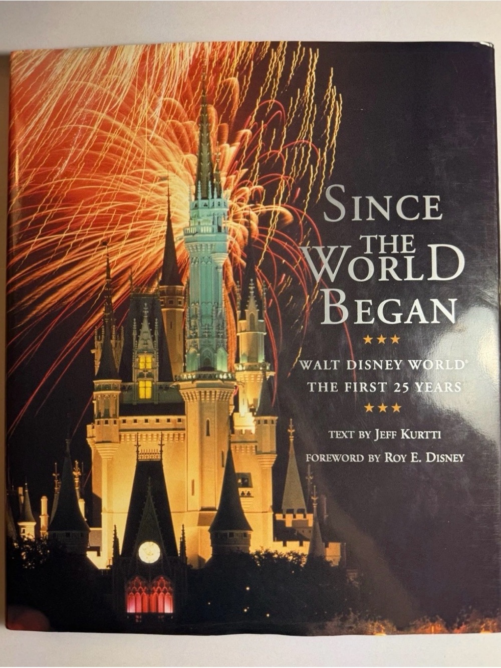 Since the World Began: Walt Disney World: The First 25 Years Hardcover